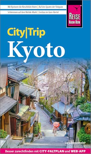 Reise Know-How CityTrip Kyoto: Reiseführer mit Stadtplan und kostenloser Web-App
