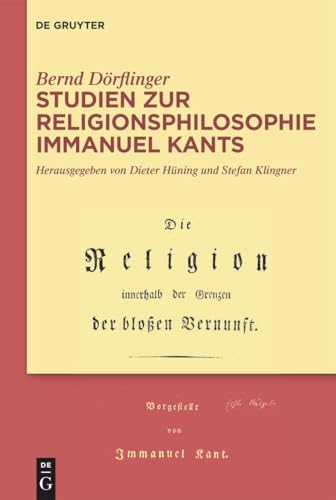 Studien zur Religionsphilosophie Immanuel Kants von De Gruyter