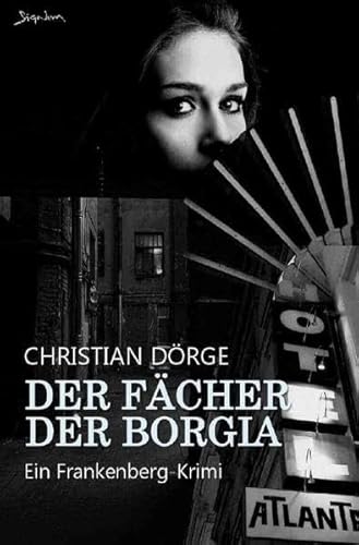 DER FÄCHER DER BORGIA: Ein Frankenberg-Krimi