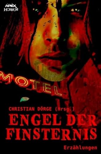 ENGEL DER FINSTERNIS: Internationale Horror-Storys, hrsg. von Christian Dörge