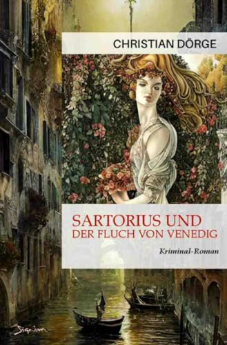Sartorius und der Fluch von Venedig: Ein Kunst-Krimi
