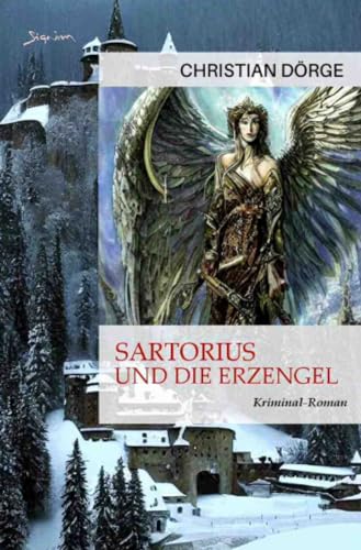 Sartorius und die Erzengel: Ein Kunst-Krimi von epubli