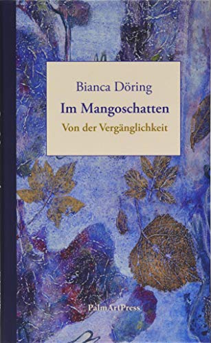 Im Mangoschatten: Von der Vergänglichkeit