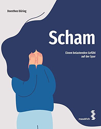 Scham: Einem belastenden Gefühl auf der Spur