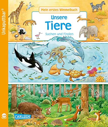 Unkaputtbar: Mein erstes Wimmelbuch: Unsere Tiere: Suchen und Finden | Ein Wimmelbuch für Kinder ab 2 Jahren von Carlsen