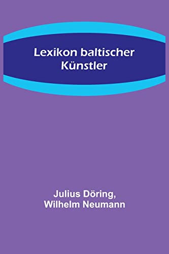 Lexikon baltischer Künstler von Alpha Edition