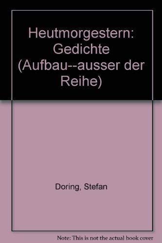 Aufbau - Außer der Reihe: Heutmorgestern. Gedichte