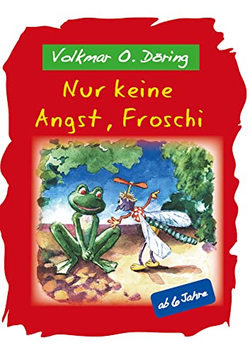 Nur keine Angst, Froschi Nur keine Angst, Froschi von Shaker Media