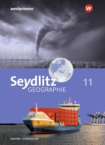 Seydlitz Geographie - Ausgabe 2016 für Gymnasien in Bayern: Schülerband 11 von Schroedel