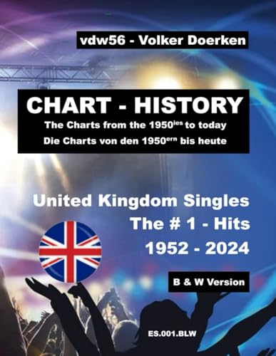 CHART-HISTORY: The # 1 – Hits UK Singles 1952 – 2004 B & W (ES.001.blw): Alle Spitzenreiter der UK Single-Charts von 1952 bis heute