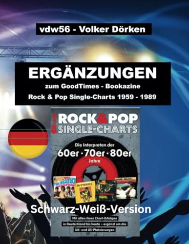 Deutsche Charts 1959-1989 Singles (Schwarz-Weiß-Druck): Ergänzungsband zum GoodTimes-Bookazine von Independently published