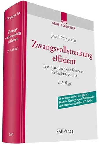 Zwangsvollstreckung effizient: Praxishandbuch und Übungen für Rechtsfachwirte