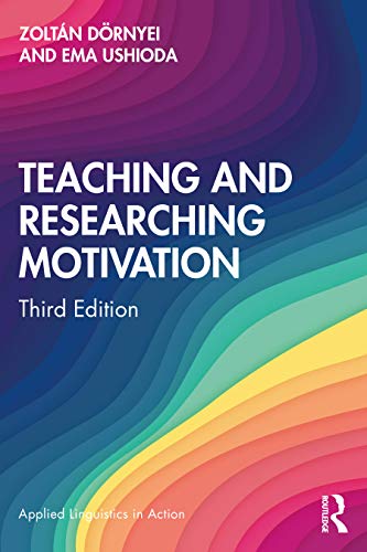 Teaching and Researching Motivation: New Directions for Language Learning (Applied Linguistics in Action)