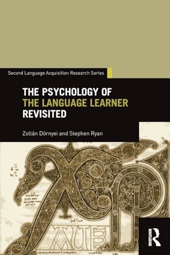 The Psychology of the Language Learner Revisited (Second Language Acquisition Research) von Routledge