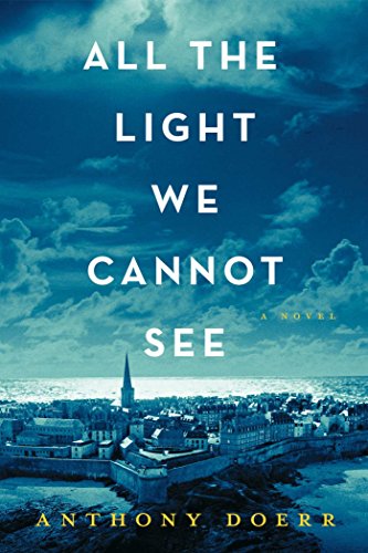 All the Light We Cannot See: A Novel