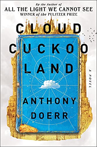 Cloud Cuckoo Land: A Novel