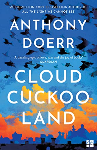 Cloud Cuckoo Land: the new novel and Sunday Times bestseller from the author of All the Light We Cannot See Cloud Cuckoo Land: the new novel and Sunday Times bestseller from the author of All the Light We Cannot See