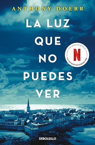 La Luz Que No Puedes Ver / All the Light We Cannot See La Luz Que No Puedes Ver / All the Light We Cannot See