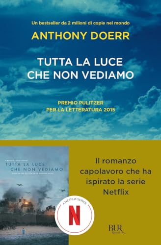 Tutta la luce che non vediamo (BUR Contemporanea)