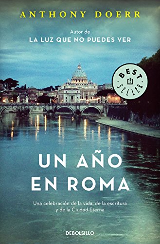 Un año en Roma: Una celebración de la vida, de la escritura y de la Ciudad Eterna (Best Seller) von DEBOLSILLO