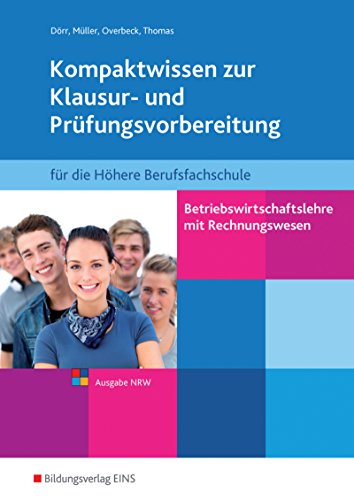 Betriebswirtschaftslehre mit Rechnungswesen für die Fachhochschulreife - Ausgabe Nordrhein-Westfalen: Kompaktwissen zur Klausur- und ... die Fachhochschulreife Nordrhein-Westfalen)