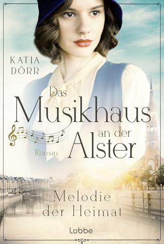 Das Musikhaus an der Alster - Melodie der Heimat (Die Musikhaus-Familiensaga in Hamburg, Band 2)
