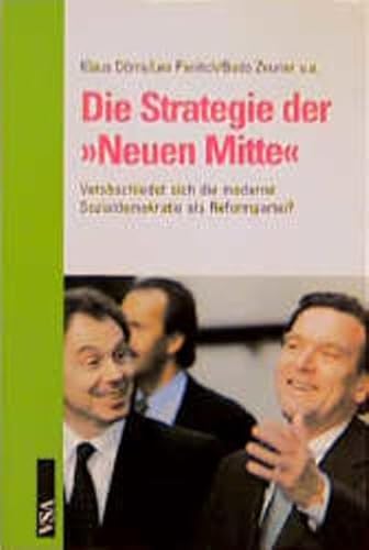 Die Strategie der 'Neuen Mitte'. Verabschiedet sich die moderne Sozialdemokratie als Reformpartei?