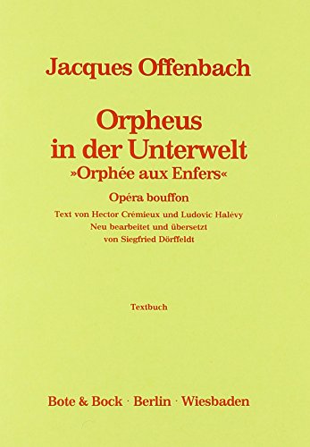 Orpheus in der Unterwelt: Opera Buffo in 2 Akten. Textbuch/Libretto. von Schott Publishing