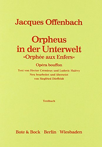 Orpheus in der Unterwelt: Opera Buffo in 2 Akten. Textbuch/Libretto. von BOOSEY
