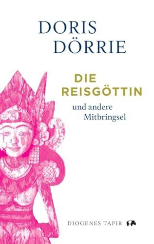 Die Reisgöttin: und andere Mitbringsel (Tapir) von Diogenes