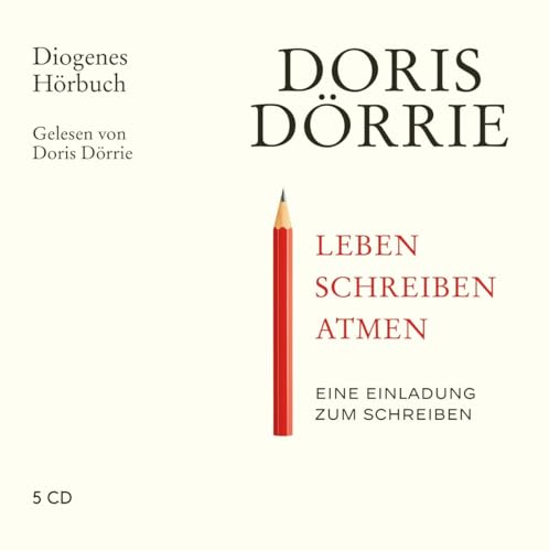 Leben, schreiben, atmen: Eine Einladung zum Schreiben (Diogenes Hörbuch) von Diogenes Verlag AG
