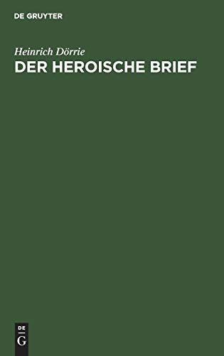 Der heroische Brief: Bestandsaufnahme, Geschichte, Kritik einer humanistisch-barocken Literaturgattung