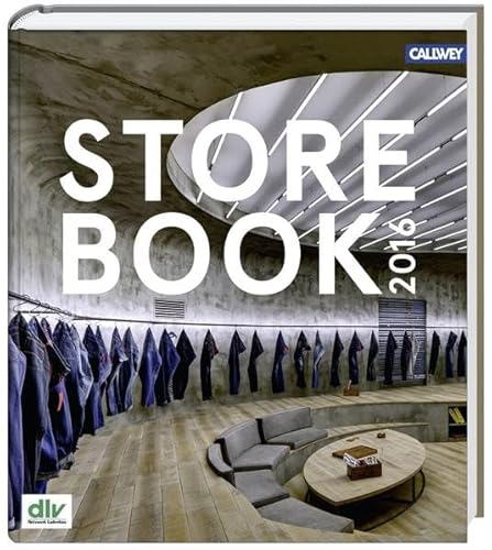 Store Book 2016: Herausgegeben von dlv - Netzwerk Ladenbau- Deutscher Ladenbau Verband