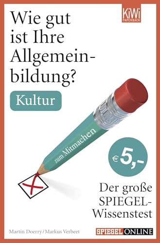 Wie gut ist Ihre Allgemeinbildung? Kultur: Der große SPIEGEL-Wissenstest zum Mitmachen Wie gut ist Ihre Allgemeinbildung? Kultur: Der große SPIEGEL-Wissenstest zum Mitmachen