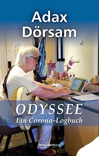 Adax Dörsam - Odyssee: Ein Corona-Logbuch von Waldkirch KG