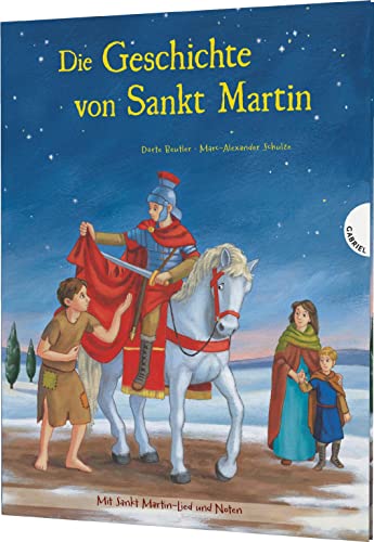 Die Geschichte von Sankt Martin: Heiligenlegende als Bilderbuch für Kinder ab 3 von Gabriel in der Thienemann-Esslinger Verlag GmbH