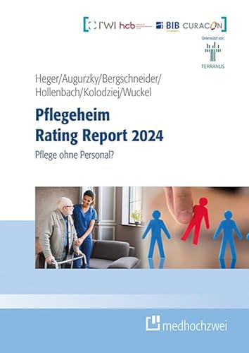 Pflegeheim Rating Report 2024. Pflege ohne Personal? von medhochzwei