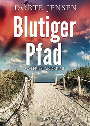 Blutiger Pfad. Ostfrieslandkrimi (Ein Fall für Joost Kramer)