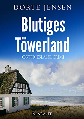 Blutiges Töwerland. Ostfrieslandkrimi (Ein Fall für Joost Kramer)