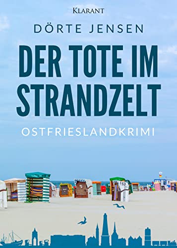 Der Tote im Strandzelt. Ostfrieslandkrimi (Borkumer Polizei ermittelt) von Klarant
