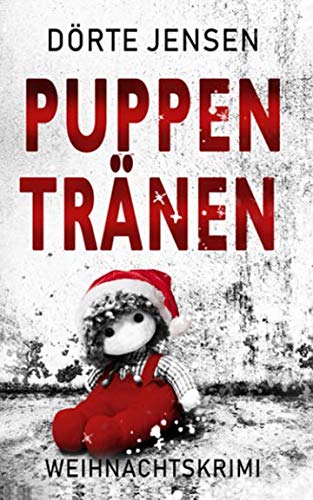 Puppentränen: Ein Weihnachtskrimi von Independently published