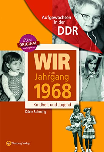 Aufgewachsen in der DDR - Wir vom Jahrgang 1968 - Kindheit und Jugend