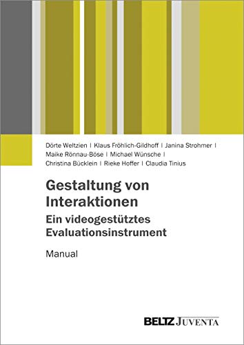 Gestaltung von Interaktionen – Ein videogestütztes Evaluationsinstrument: Manual von Beltz Juventa