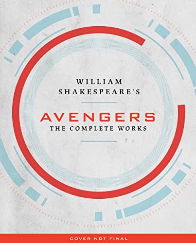 William Shakespeare's Avengers: The Complete Works von Quirk Books