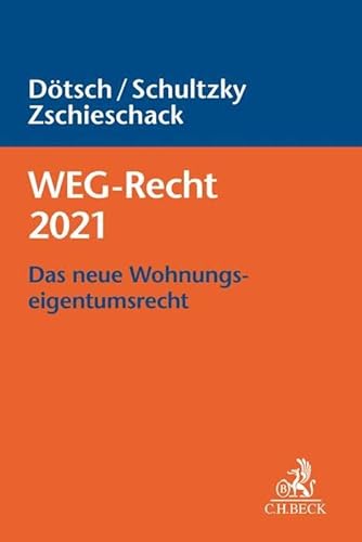 WEG-Recht 2021: Das neue Wohnungseigentumsrecht von Beck C. H.