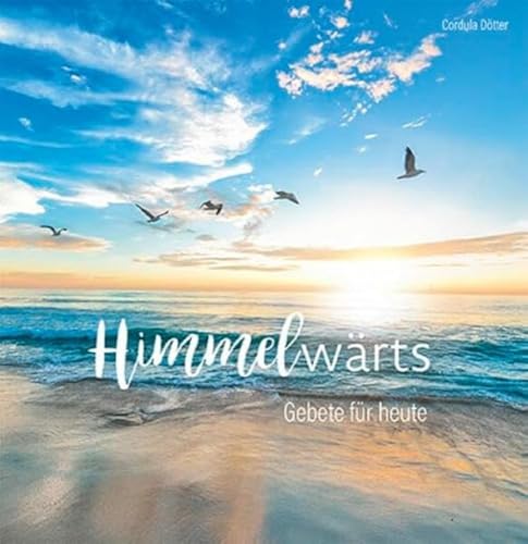 Himmelwärts: Gebete für heute (Quadro (kartoniert))