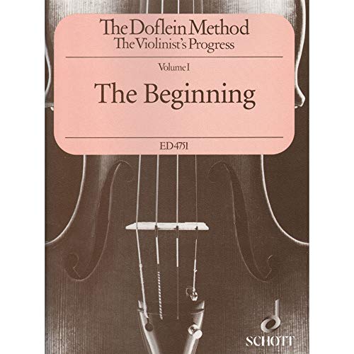 The Doflein Method: The Violinist's Progress. The Beginning. Volume 1. Violine.