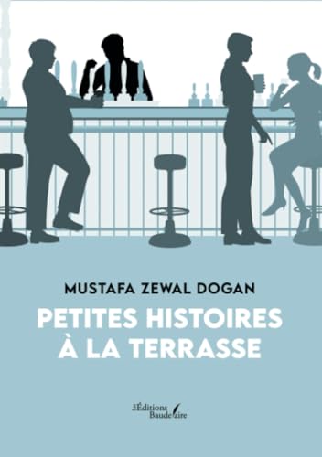 Petites histoires à la terrasse von Baudelaire