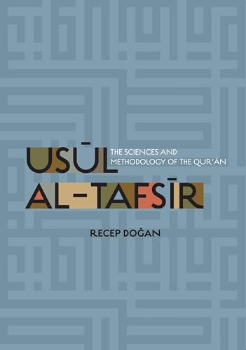 Usul al Tafsir: The Sciences and Methodology of the Qur'an von Tughra Books