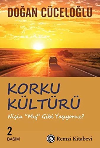 Korku Kültürü: Niçin “Mış” Gibi Yaşıyoruz? von Remzi Kitabevi